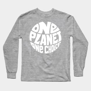 One Planet One Choice - WHITE Long Sleeve T-Shirt